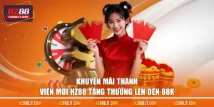 Khuyến Mãi Thành Viên Mới HZ88